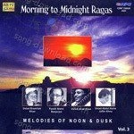 Morning To Midnight Ragas Vol 3 Class In - Pannalal Ghosh Song Download